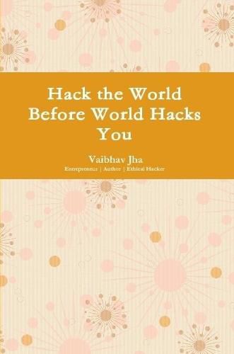 Cover image for Hack the World Before World Hacks You