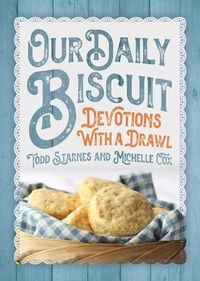 Cover image for Our Daily Biscuit: Devotions with a Drawl