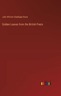 Cover image for Golden Leaves from the British Poets