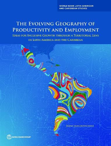 Cover image for The Evolving Geography of Productivity and Employment