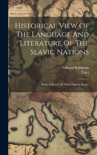 Cover image for Historical View Of The Language And Literature Of The Slavic Nations