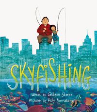 Cover image for Skyfishing: (A Grand Tale with Grandpa)