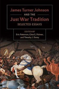 Cover image for James Turner and the Just War Tradition