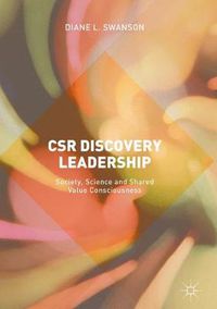 Cover image for CSR Discovery Leadership: Society, Science and Shared Value Consciousness