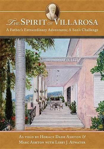 Cover image for The Spirit of Villarosa: A Father's Extraordinary Adventures; A Son's Challenge