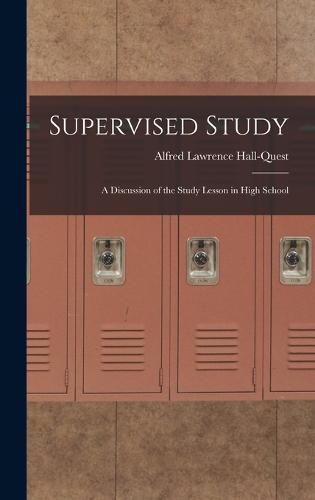 Supervised Study; a Discussion of the Study Lesson in High School