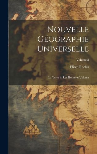 Cover image for Nouvelle geographie universelle