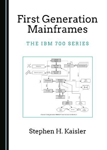 Cover image for First Generation Mainframes: The IBM 700 Series