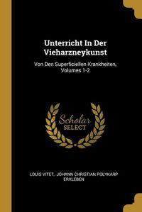 Cover image for Unterricht In Der Vieharzneykunst