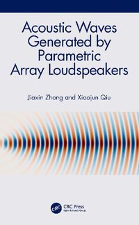 Cover image for Acoustic Waves Generated by Parametric Array Loudspeakers