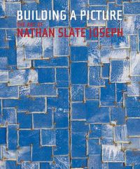 Cover image for The Art of Nathan Slate Joseph: Building a Picture