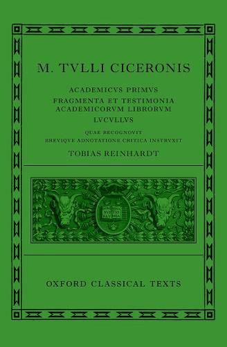 Cover image for Cicero: Academica (Academicus Primus, Fragmenta et Testimonia Academicorum Librorum, Lucullus)