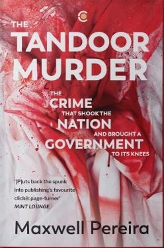 Cover image for The Tandoor Murder: The Crime That Shook the Nation and Brought a Government to Its Knees