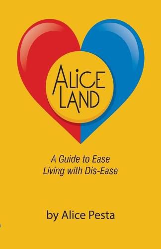 Cover image for Aliceland: A Guide to Ease Living with Dis-Ease