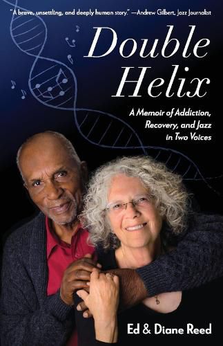 Cover image for Double Helix: A Memoir of Addiction, Recovery, and Jazz in Two Voices