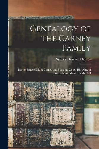 Cover image for Genealogy of the Carney Family