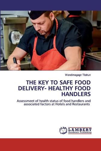 Cover image for The Key to Safe Food Delivery- Healthy Food Handlers