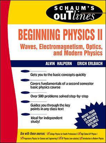 Cover image for Schaum's Outline of Beginning Physics II: Electricity and Magnetism, Optics, Modern Physics