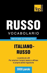 Cover image for Vocabolario Italiano-Russo per studio autodidattico - 3000 parole