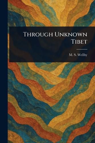 Cover image for Through Unknown Tibet