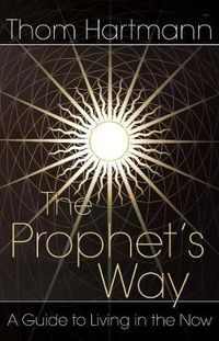 Cover image for The Prophet's Way: A Guide to Living in the Now