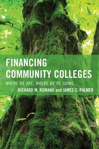 Financing Community Colleges: Where We Are, Where We're Going