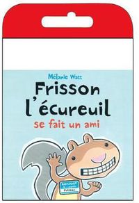 Cover image for Raconte-Moi Une Histoire: Frisson l'Ecureuil Se Fait Un Ami