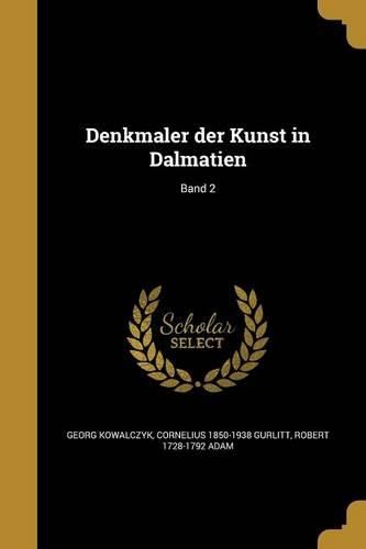 Cover image for Denkmäler der Kunst in Dalmatien; Band 2