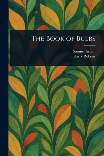 Cover image for The Book of Bulbs