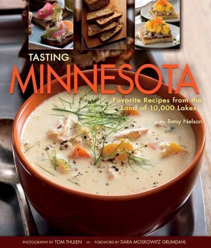 Cover image for Tasting Minnesota: Favorite Recipes from the Land of 10,000 Lakes