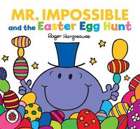 Cover image for Mr Men: Mr Impossible and the Easter Egg Hunt
