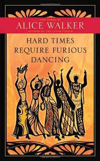 Cover image for Hard Times Require Furious Dancing: New Poems