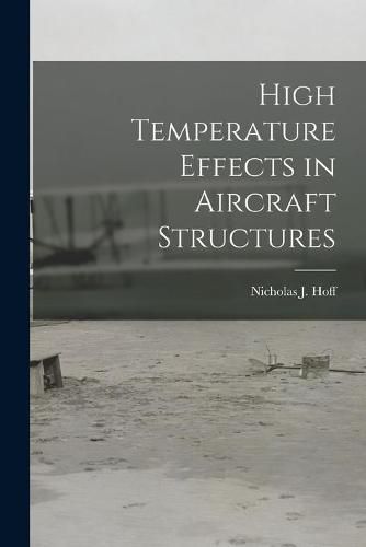 Cover image for High Temperature Effects in Aircraft Structures