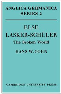 Cover image for Else Lasker-Schuler: The Broken World