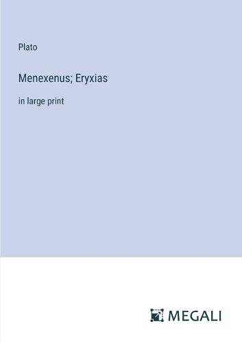 Cover image for Menexenus; Eryxias