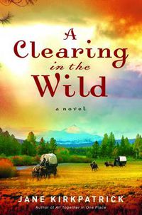 Cover image for A Clearing in the Wild
