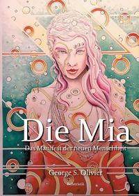 Cover image for Die Mia: Das Manifest der neuen Menschheit