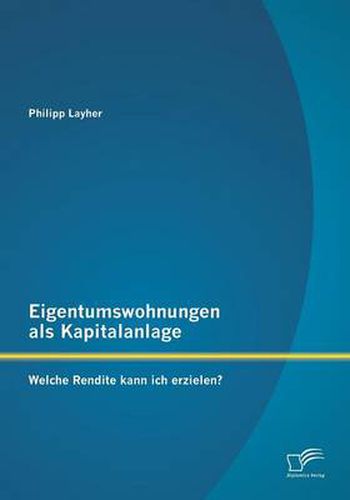 Cover image for Eigentumswohnungen als Kapitalanlage: Welche Rendite kann ich erzielen?