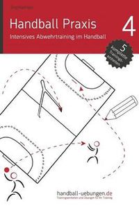 Cover image for Handball Praxis 4 - Intensives Abwehrtraining Im Handball