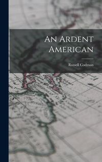 Cover image for An Ardent American