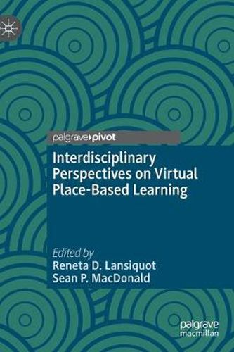 Cover image for Interdisciplinary Perspectives on Virtual Place-Based Learning