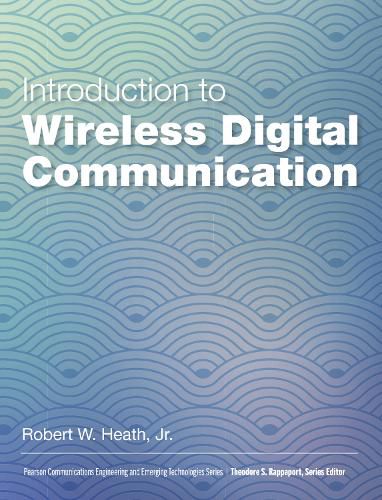 Cover image for Introduction to Wireless Digital Communication: A Signal Processing Perspective