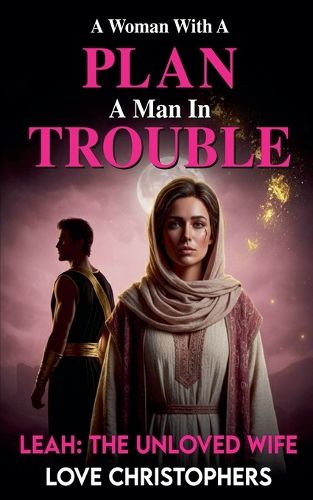Cover image for A Woman with a Plan, A Man in Trouble