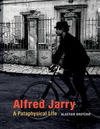 Cover image for Alfred Jarry: A Pataphysical Life