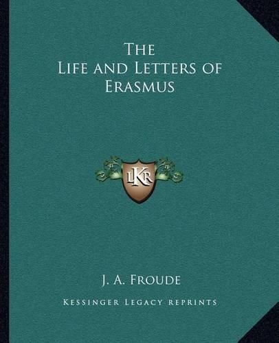 The Life and Letters of Erasmus