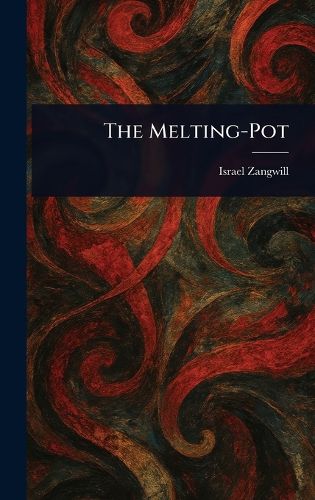 Cover image for The Melting-Pot