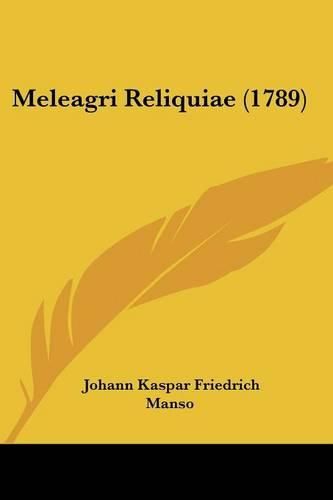 Cover image for Meleagri Reliquiae (1789)