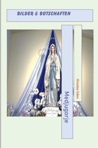 Cover image for Medjugorje Bilder & Botschaften