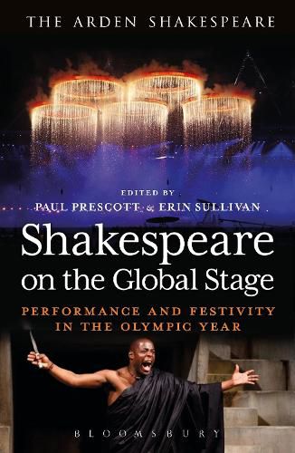 Cover image for Shakespeare on the Global Stage: Performance and Festivity in the Olympic Year