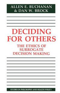 Cover image for Deciding for Others: The Ethics of Surrogate Decision Making